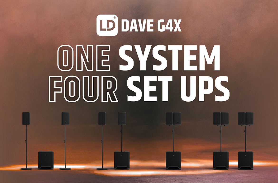 Hệ thống âm thanh LD Systems DAVE G4X – Một hệ thống và bốn thiết lập